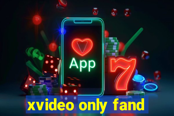 xvideo only fand